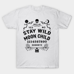 Stay Wild Moon Child Ouija Board T-Shirt